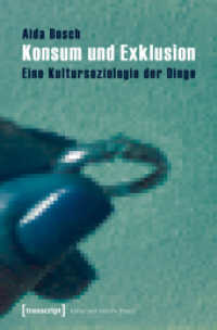 Konsum und Exklusion : Eine Kultursoziologie der Dinge (Kultur und soziale Praxis) （2., unveränd. Aufl. 2011. 508 S. 22 Farbabb. 225.0 mm）