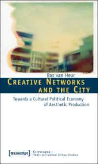 Creative Networks and the City : Towards a Cultural Political Economy of Aesthetic Production (Cityscapes - Texts in Cultural Urban Studies)