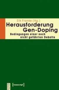 Herausforderung Gen-Doping : Bedingungen einer noch nicht geführten Debatte (KörperKulturen) （2025. 270 S. Klebebindung. 225 mm）