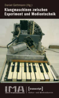 Klangmaschinen zwischen Experiment und Medientechnik (Kultur- und Medientheorie) （2010. 270 S. 79 SW-Abb. 225.0 mm）