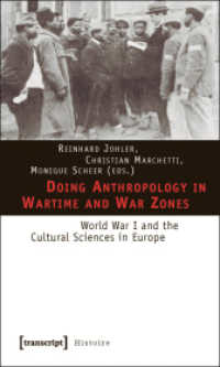 Doing Anthropology in Wartime and War Zones - World War I and the Cultural Sciences in Europe : World War I and the Cultural Sciences in Europe (Histoire 12) （2010. 394 S. 225.0 mm）