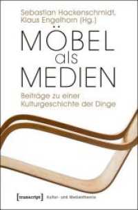 Möbel als Medien : Beiträge zu einer Kulturgeschichte der Dinge (Kultur- und Medientheorie)
