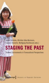 Staging the Past : Themed Environments in Transcultural Perspectives (History in Popular Cultures)