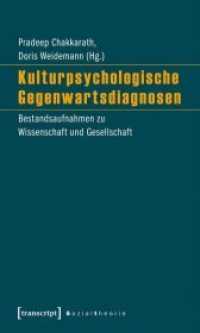 Kulturpsychologische Gegenwartsdiagnosen : Bestandsaufnahmen zu Wissenschaft und Gesellschaft (Sozialtheorie) （2018. 286 S. Klebebindung. 225 mm）