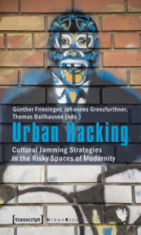 Urban Hacking : Cultural Jamming Strategies in the Risky Spaces of Modernity (Urban Studies)