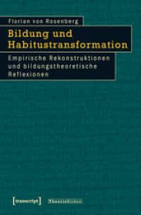 Bildung und Habitustransformation : Empirische Rekonstruktionen und bildungstheoretische Reflexionen (Theorie Bilden Bd.21) （2011. 328 S. 225.0 mm）
