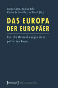 Das Europa der Europäer : Über die Wahrnehmungen eines politischen Raums (Kultur und soziale Praxis) （2011. 348 S. 4 schw.-w. Abb. 225.0 mm）