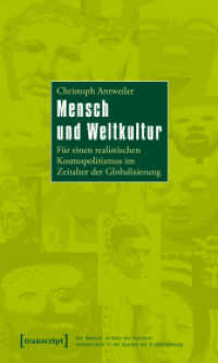 Mensch und Weltkultur : Für einen realistischen Kosmopolitismus im Zeitalter der Globalisierung (Der Mensch im Netz der Kulturen, Humanismus in der Epoche der Globalisierung Bd.10) （2011. 270 S. 1 SW-Abb. 225.0 mm）