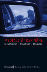 Medialität der Nähe : Situationen - Praktiken - Diskurse (Locating Media/Situierte Medien 3) （2012. 300 S. 21 SW-Abb. 225.0 mm）