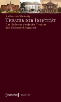 Theater der Identität : Das Brünner deutsche Theater der Zwischenkriegszeit (Theater Bd.25)