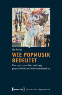 Wie Popmusik bedeutet : Eine synchrone Beschreibung popmusikalischer Zeichenverwendung (Studien zur Popularmusik)
