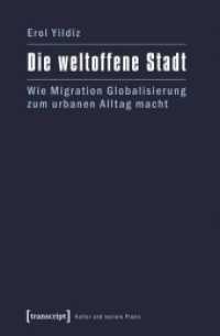 Die weltoffene Stadt : Wie Migration Globalisierung zum urbanen Alltag macht (Kultur und soziale Praxis) （2013. 206 S. Klebebindung, 31 SW-Abbildungen. 225 mm）