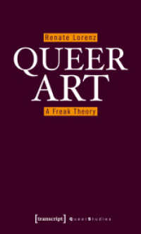 Queer Art : A Freak Theory (Queer Studies Vol.2) （2012. 180 p. 26 Farbabb. 225.0 mm）