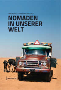 Nomaden in unserer Welt : Die Vorreiter der Globalisierung: Von Mobilität und Handel, Herrschaft und Widerstand (Global Studies) （2011. 300 S. 200.0 mm）