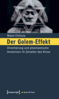 Der Golem-Effekt : Orientierung und phantastische Immersion im Zeitalter des Kinos (machina Bd.1)