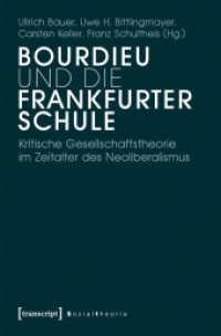 Bourdieu und die Frankfurter Schule : Kritische Gesellschaftstheorie im Zeitalter des Neoliberalismus (Sozialtheorie) （2014. 368 S. 225.0 mm）