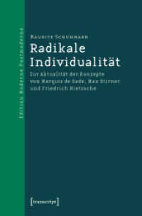 Radikale Individualität : Zur Aktualität der Konzepte von Marquis de Sade, Max Stirner und Friedrich Nietzsche (Edition Moderne Postmoderne) （2011. 396 S. 225.0 mm）
