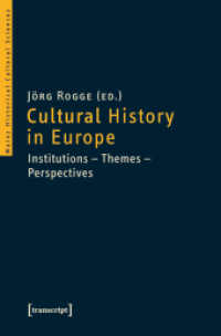 Cultural History in Europe : Institutions - Themes - Perspectives (Mainzer Historische Kulturwissenschaften Bd.5) （2011. 260 S. 12 SW-Abb. 225.0 mm）