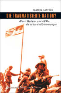Die traumatisierte Nation? : »Pearl Harbor« und »9/11« als kulturelle Erinnerungen (American Studies - A Monograph Series 2) （2011. 250 S. 19 schw.-w. Abb. 225.0 mm）