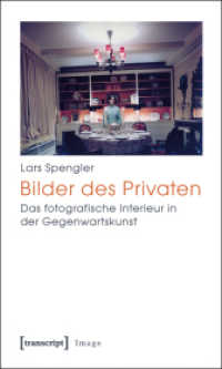 Bilder des Privaten : Das fotografische Interieur in der Gegenwartskunst (Image 23) （2011. 358 S. 137 SW-Abb. 225.0 mm）