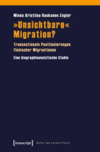 »Unsichtbare« Migration? : Transnationale Positionierungen finnischer Migrantinnen. Eine biographieanalytische Studie (Kultur und soziale Praxis)