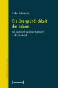 Die Unergründlichkeit des Lebens : Lebens-Politik zwischen Biomacht und Kulturkritik (Sozialphilosophische Studien Bd.5) （2011. 250 S. 225.0 mm）