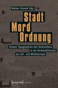 Stadt - Mord - Ordnung : Urbane Topographien des Verbrechens in der Kriminalliteratur aus Ost- und Mitteleuropa (Lettre)