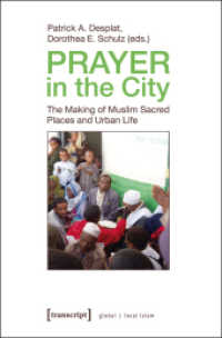 Prayer in the City : The Making of Muslim Sacred Places and Urban Life (Global/local Islam)