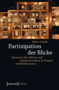 Partizipation der Blicke : Szenerien des Sehens und Gesehenwerdens in Theater und Performance (Theater 44) （2012. 326 S. 225.0 mm）