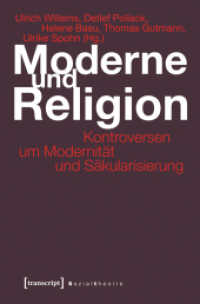Moderne und Religion : Kontroversen um Modernität und Säkularisierung (Sozialtheorie) （2013. 540 S. 15 schw.-w. Abb. 225.0 mm）