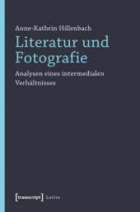 Literatur und Fotografie : Analysen eines intermedialen Verhältnisses (Lettre) （2012. 280 S. 21 SW-Abb. 225.0 mm）