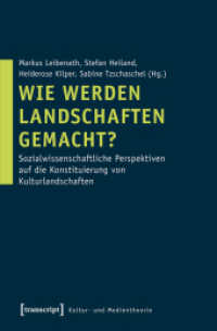 Wie werden Landschaften gemacht? : Sozialwissenschaftliche Perspektiven auf die Konstituierung von Kulturlandschaften (Kultur- und Medientheorie .)