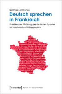 Deutsch sprechen in Frankreich : Praktiken der Förderung der deutschen Sprache im französischen Bildungssystem (Kultur und soziale Praxis)