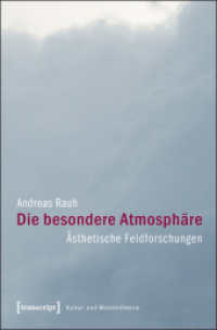 Die besondere Atmosphäre : Ästhetische Feldforschungen (Kultur- und Medientheorie) （2012. 325 S. 2 Farbabb. 225.0 mm）