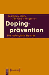 Dopingprävention : Eine soziologische Expertise (KörperKulturen) （2012. 225 S. 15 schw.-w. Abb. 225.0 mm）