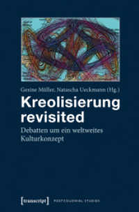 Kreolisierung revisited : Debatten um ein weltweites Kulturkonzept (Postcolonial Studies Bd.12) （2013. 336 S. 225.0 mm）