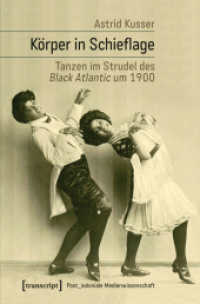 Körper in Schieflage : Tanzen im Strudel des Black Atlantic um 1900 (Post_koloniale Medienwissenschaft Bd.1) （1. Aufl. 2013. 502 S. 60 schw.-w. u. 20 farb. Abb. 225.0 mm）