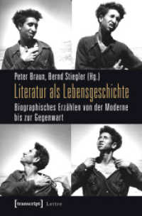 Literatur als Lebensgeschichte : Biographisches Erzählen von der Moderne bis zur Gegenwart (Lettre .)