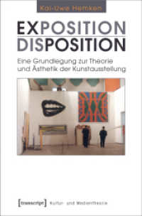 Exposition / Disposition : Eine Grundlegung zur Theorie und Ästhetik der Kunstausstellung (Kultur- und Medientheorie .) （2026. 250 S. 35 SW-Abb. 225.0 mm）