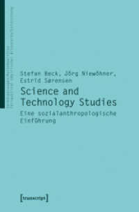Science and Technology Studies : Eine sozialanthropologische Einführung (VerKörperungen/MatteRealities - Perspektiven empirischer Wissenschaftsforschung Bd.17) （2012. 360 S. 225.0 mm）