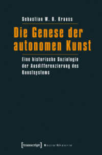 Die Genese der autonomen Kunst : Eine historische Soziologie der Ausdifferenzierung des Kunstsystems (Sozialtheorie)