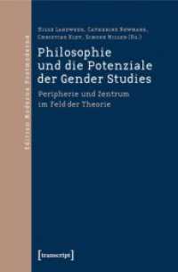 Philosophie und die Potenziale der Gender Studies : Peripherie und Zentrum im Feld der Theorie (Edition Moderne Postmoderne) （2012. 346 S. Klebebindung. 225 mm）