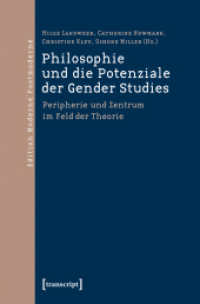Philosophie und die Potenziale der Gender Studies : Peripherie und Zentrum im Feld der Theorie (Edition Moderne Postmoderne) （2012. 346 S. 225.0 mm）