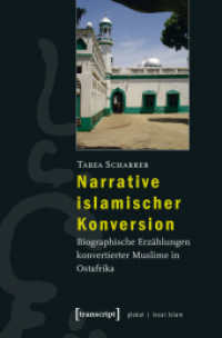 Narrative islamischer Konversion : Biographische Erzählungen konvertierter Muslime in Ostafrika (Globaler lokaler Islam)