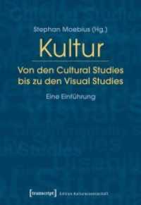 Kultur. Von den Cultural Studies bis zu den Visual Studies : Eine Einführung (Edition Kulturwissenschaft Bd.21) （2012. 308 S. Klebebindung. 240 mm）