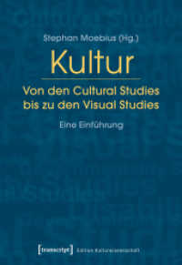 Kultur. Von den Cultural Studies bis zu den Visual Studies : Eine Einführung (Edition Kulturwissenschaft Bd.21)