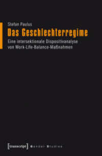 Das Geschlechterregime : Eine intersektionale Dispositivanalyse von Work-Life-Balance-Maßnahmen (Gender Studies)