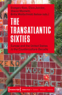 The Transatlantic Sixties : Europe and the United States in the Counterculture Decade (America: Culture - History - Politics Vol.4) （Aufl. 2013. 322 S. Klebebindung, 20 SW-Abbildungen, 6 Farbabbildungen.）