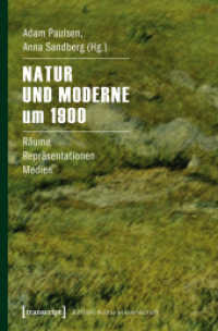 Natur und Moderne um 1900 : Räume - Repräsentationen - Medien (Edition Kulturwissenschaft Bd.23)