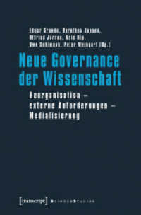 Neue Governance der Wissenschaft : Reorganisation - externe Anforderungen - Medialisierung (Science Studies .) （Aufl. 2013. 374 S. 27 schw.-w. Abb. 225.0 mm）